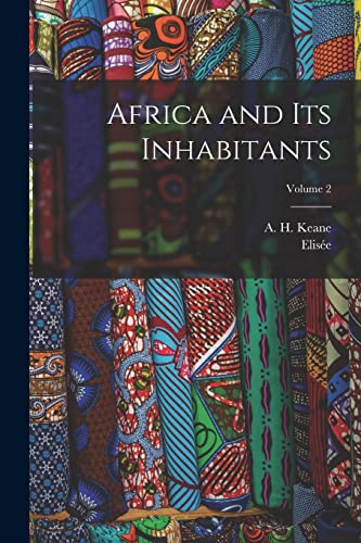 Imagen de archivo de Africa and Its Inhabitants; Volume 2 a la venta por GreatBookPrices