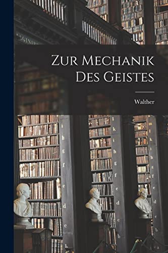 Stock image for Zur Mechanik Des Geistes for sale by PBShop.store US