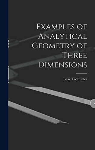 Immagine dell'editore per Examples of Analytical Geometry of Three Dimensions venduto da Ria Christie Collections