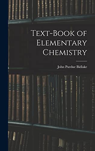 Beispielbild fr Text-book of Elementary Chemistry zum Verkauf von THE SAINT BOOKSTORE