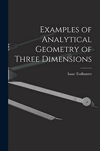 Beispielbild fr Examples of Analytical Geometry of Three Dimensions zum Verkauf von PBShop.store US