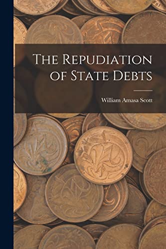 9781016661300: The Repudiation of State Debts