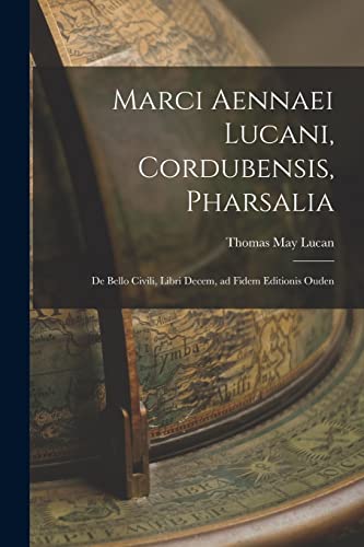 Immagine dell'editore per Marci Aennaei Lucani, Cordubensis, Pharsalia: De Bello Civili, Libri Decem, ad Fidem Editionis Ouden venduto da Chiron Media