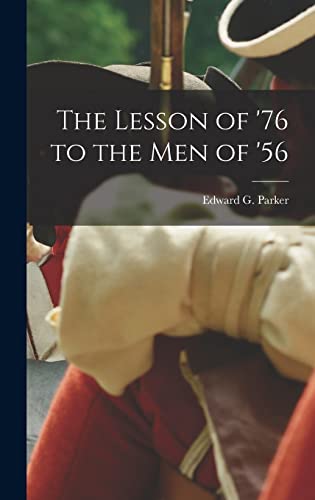 Imagen de archivo de The Lesson of '76 to the Men of '56 a la venta por GreatBookPrices