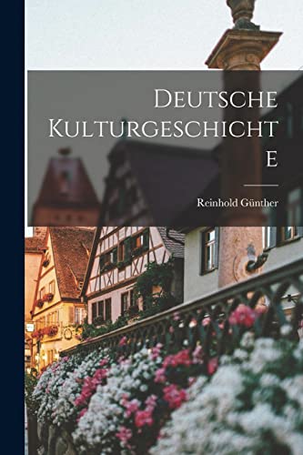 Imagen de archivo de Deutsche Kulturgeschichte a la venta por GreatBookPrices