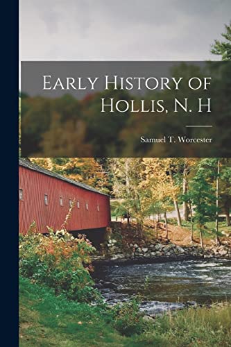 Beispielbild fr Early History of Hollis, N. H zum Verkauf von PBShop.store US