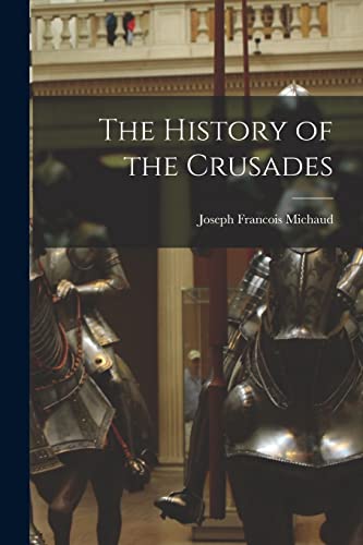 Imagen de archivo de The History of the Crusades a la venta por GreatBookPrices