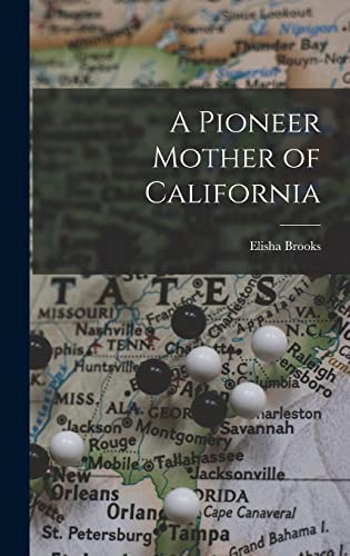 Beispielbild fr A Pioneer Mother of California zum Verkauf von GreatBookPrices