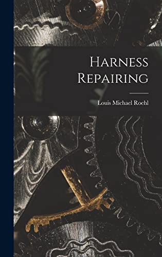 Beispielbild fr Harness Repairing zum Verkauf von THE SAINT BOOKSTORE