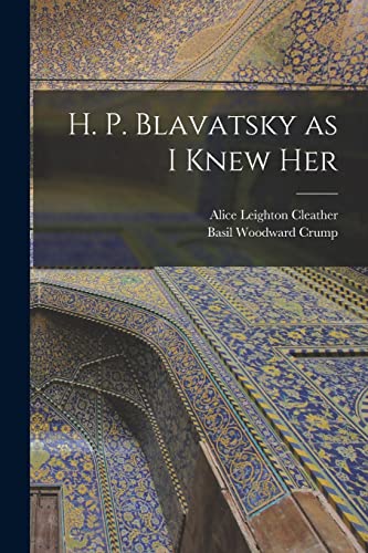 Stock image for H. P. Blavatsky as I Knew Her for sale by THE SAINT BOOKSTORE