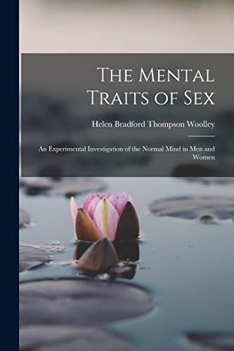 9781016682787: The Mental Traits of Sex: An Experimental Investigation of the Normal Mind in Men and Women