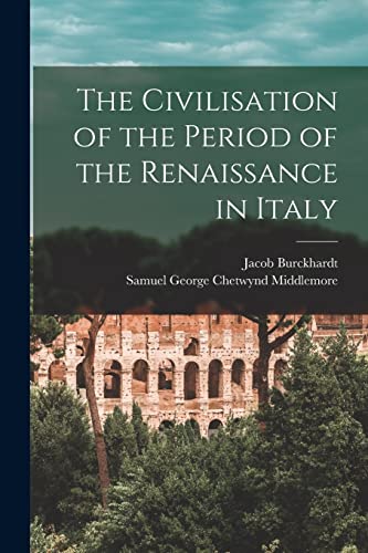 Stock image for The Civilisation of the Period of the Renaissance in Italy for sale by PBShop.store US