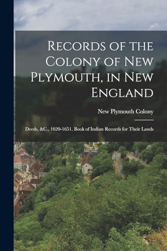 Stock image for Records of the Colony of New Plymouth, in New England for sale by PBShop.store US