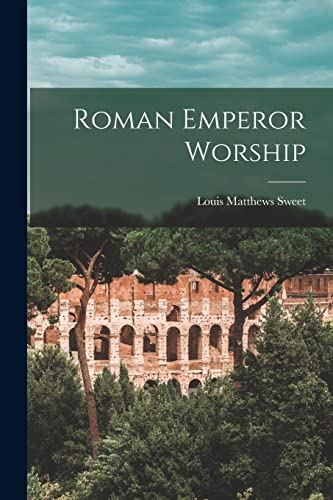 Imagen de archivo de Roman Emperor Worship a la venta por PBShop.store US