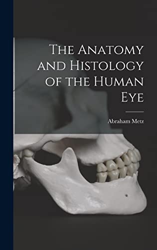 Stock image for The Anatomy and Histology of the Human Eye for sale by THE SAINT BOOKSTORE