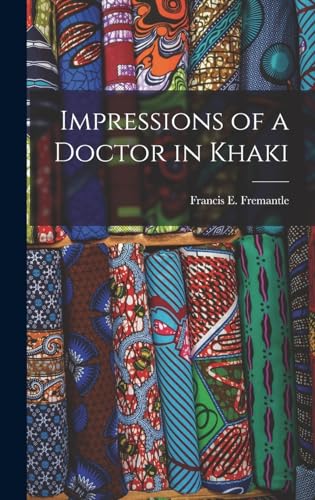 Imagen de archivo de Impressions of a Doctor in Khaki a la venta por THE SAINT BOOKSTORE