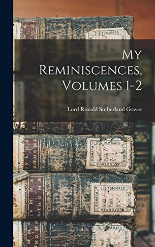 Stock image for My Reminiscences, Volumes 1-2 for sale by THE SAINT BOOKSTORE