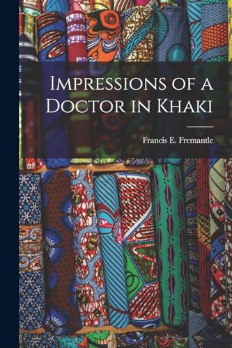 Imagen de archivo de Impressions of a Doctor in Khaki a la venta por THE SAINT BOOKSTORE