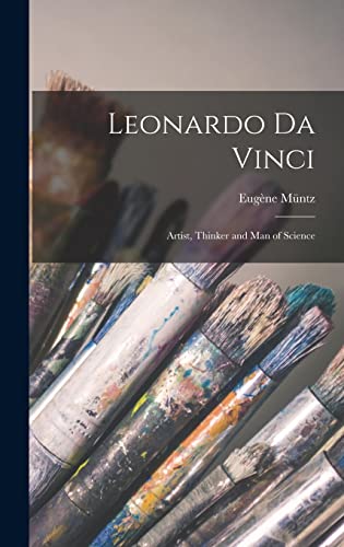 Stock image for Leonardo Da Vinci: Artist, Thinker and Man of Science for sale by THE SAINT BOOKSTORE