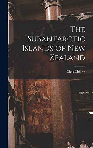 Stock image for The Subantarctic Islands of New Zealand for sale by THE SAINT BOOKSTORE