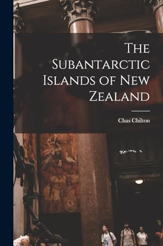 Stock image for The Subantarctic Islands of New Zealand for sale by Chiron Media