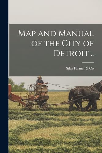 Beispielbild fr Map and Manual of the City of Detroit . zum Verkauf von THE SAINT BOOKSTORE