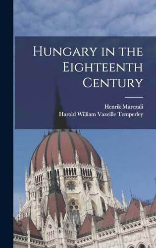 Stock image for Hungary in the Eighteenth Century for sale by California Books