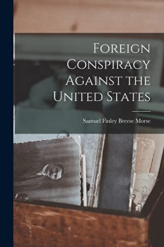 Stock image for Foreign Conspiracy Against the United States for sale by GreatBookPrices