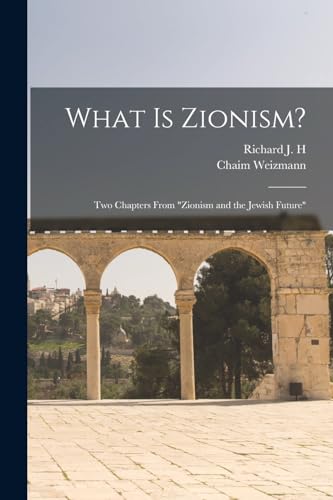 Immagine dell'editore per What is Zionism?: Two Chapters From "Zionism and the Jewish Future" venduto da Ria Christie Collections