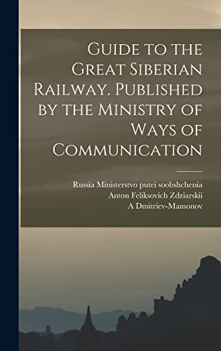 9781016726917: Guide to the Great Siberian Railway. Published by the Ministry of Ways of Communication