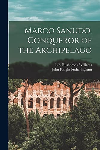 Stock image for Marco Sanudo, Conqueror of the Archipelago for sale by GreatBookPrices