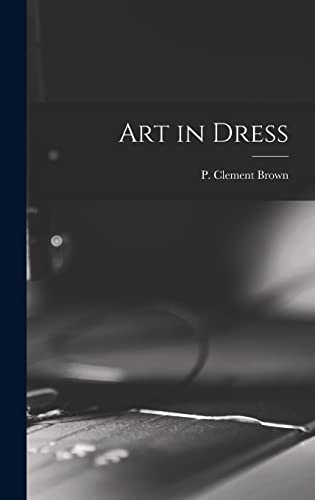 Stock image for Art in Dress for sale by THE SAINT BOOKSTORE