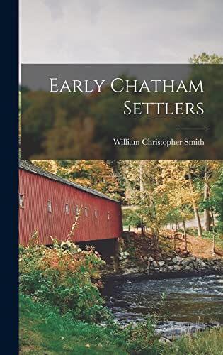 Stock image for Early Chatham Settlers for sale by THE SAINT BOOKSTORE