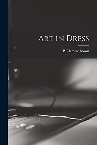 Stock image for Art in Dress for sale by THE SAINT BOOKSTORE