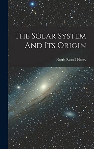 9781016739467: The Solar System And Its Origin