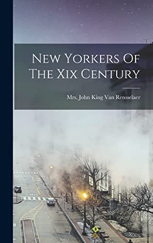 Stock image for New Yorkers Of The Xix Century for sale by THE SAINT BOOKSTORE