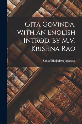 Stock image for Gita govinda. With an English introd. by M.V. Krishna Rao for sale by THE SAINT BOOKSTORE