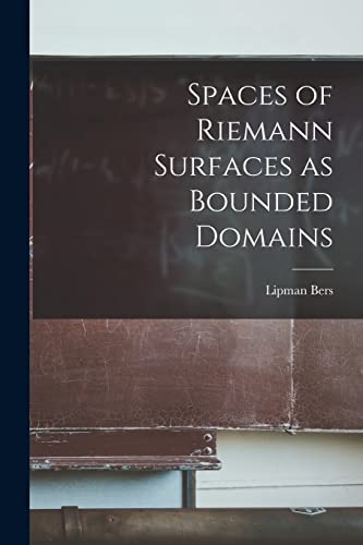 Stock image for Spaces of Riemann Surfaces as Bounded Domains for sale by GreatBookPrices