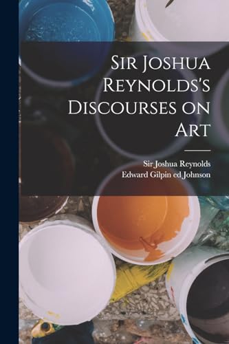 Imagen de archivo de Sir Joshua Reynolds's Discourses on Art a la venta por THE SAINT BOOKSTORE