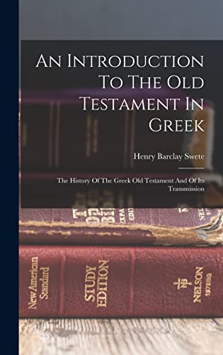 Stock image for An Introduction To The Old Testament In Greek: The History Of The Greek Old Testament And Of Its Transmission for sale by THE SAINT BOOKSTORE