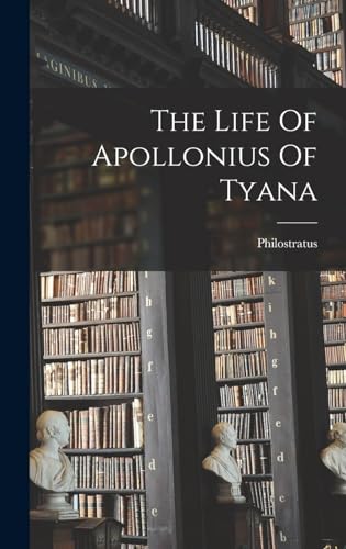 Beispielbild fr The Life Of Apollonius Of Tyana zum Verkauf von GreatBookPrices