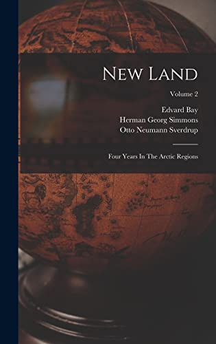 Stock image for New Land: Four Years In The Arctic Regions; Volume 2 for sale by THE SAINT BOOKSTORE