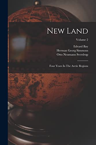 Stock image for New Land: Four Years In The Arctic Regions; Volume 2 for sale by Chiron Media