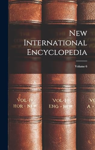 Beispielbild fr New International Encyclopedia; Volume 6 zum Verkauf von PBShop.store US