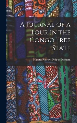 Stock image for A Journal of a Tour in the Congo Free State for sale by PBShop.store US