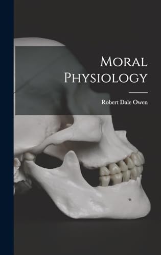 Imagen de archivo de Moral Physiology a la venta por THE SAINT BOOKSTORE