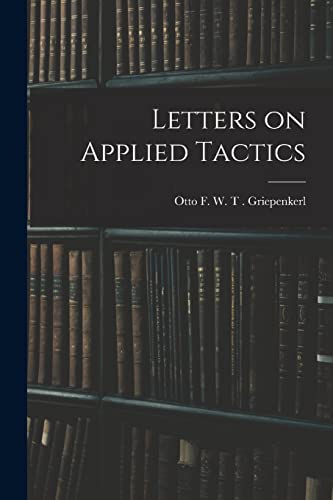 Imagen de archivo de Letters on Applied Tactics a la venta por THE SAINT BOOKSTORE