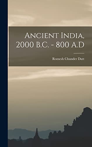 Stock image for Ancient India, 2000 B.C. - 800 A.D for sale by PBShop.store US