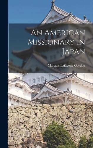 Imagen de archivo de An American Missionary in Japan a la venta por THE SAINT BOOKSTORE