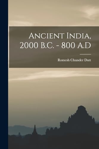 Stock image for Ancient India, 2000 B.C. - 800 A.D for sale by PBShop.store US